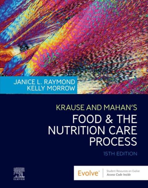 Krause and Mahan’s Food and the Nutrition Care Process